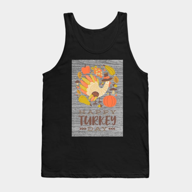 Happy Turkey Day - Festive Season Greeting Tank Top by Oldetimemercan